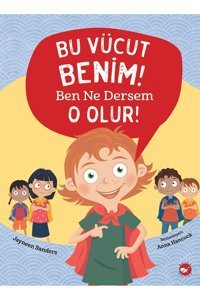 Beyaz Balina Yayınları Bu Vücut Benim! Ben Ne Dersem O Olur!