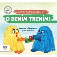 O Benim Trenim!-Canavar Kardeşler 3 - Merve Gülcemal - Cezve Çocuk