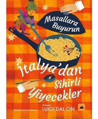 Masallara Buyurun-İtalya'dan Sihirli Yiyecekler- Kolektif Kitap