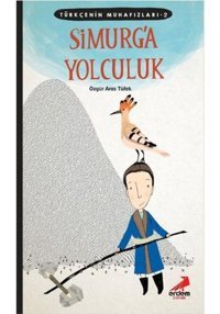 Türkçenin Muhafızları 2 - Simurg'a Yolculuk - Özgür Aras Tüfek - Erdem Çocuk