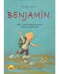 Benjamin: Okul Kaplumbağalar ve Diğer Maceralar - Oliver Scherz - Kuraldışı Yayınları