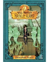 Gökdelendeki Hayalet - Will Moogley Hayalet Ajansı 3 - Pierdomenico Baccalario - İthaki Çocuk