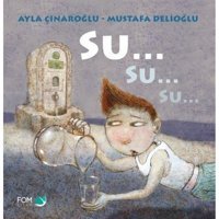 Su Su Su - Ayla Çınaroğlu - Fom Kitap