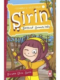 Şirin Belgrad Ormanı'nda - Birsen Ekim Özen - Timaş Çocuk
