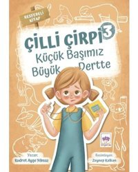 Küçük Başımız Büyük Dertte - Çilli Çirpi 3 - Kudret Ayşe Yılmaz - Ötüken Neşriyat