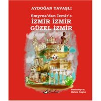 İzmir İzmir Güzel İzmir - Aydoğan Yavaşlı - Bulut Yayınları