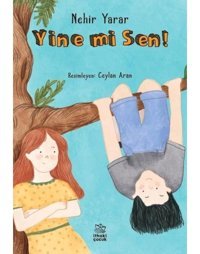 Yine mi Sen! - Nehir Yarar - İthaki Çocuk