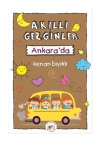 Akıllı Gezginler Ankara'da - Kenan Bıyıklı - Mühür Kitaplığı