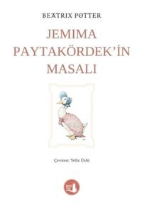 Jemima Paytakördek'in Masalı - Beatrix Potter - Büyülü Fener