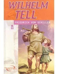 Wilhelm Tell - Friedrich von Schiller - Timaş Çocuk