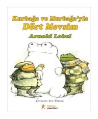 Kurbağa ve Murbağa'yla Dört Mevsim - Arnold Lobel - Kelime Yayınları
