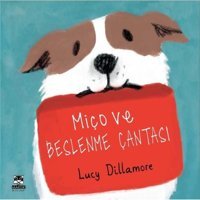 Miço ve Beslenme Çantası - Lucy Dillamore - Marsık Kitap