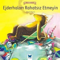 Ejderhaları Rahatsız Etmeyin-Ünlü Eserler - Martine Bourre - Mavi Kelebek