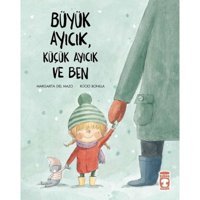 Büyük Ayıcık Küçük Ayıcık ve Ben - Margarita Del Mazo - Timaş Çocuk