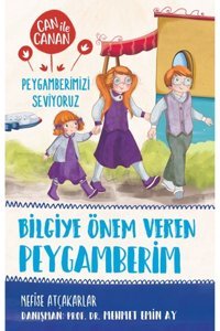 Timaş Çocuk Bilgiye Önem Veren Peygamberim - Can İle Canan Peygamberimizi Seviyoruz -2-Nefise Atçakarlar