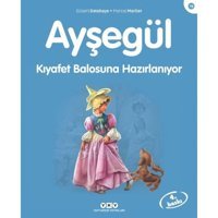 Ayşegül 19 - Kıyafet Balosuna Hazırlanıyor - Gilbert Delahaye - Yapı Kredi Yayınları