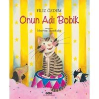 Onun Adı Bobik - Filiz Özdem - Yapı Kredi Yayınları