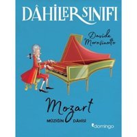 Dahiler Sınıfı-Mozart Müziğin Dahis - Davide Morosinotto - Domingo Yayınevi