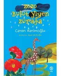 Zozo-Bulut Yiyen Zürafa - Ceren Kerimoğlu - Sia