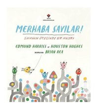 Tübitak Yayınları Merhaba Sayılar ! Saymanın Ötesinde Bir Macera