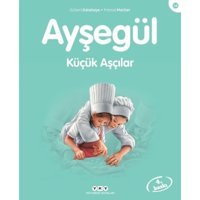 Ayşegül 14 - Küçük Aşçılar - Gilbert Delahaye - Füsun Önen Pınard - Yapı Kredi Yayınları