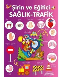 Şirin ve Eğitici Sağlık - Trafik - Yıldız Çelik - Parıltı Yayınları