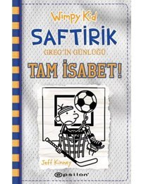 Saftirik Greg'in Günlüğü 16- Tam İsabet! - Jeff Kinney - Epsilon Yayınevi