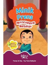 Minik Prens-Aktivitelerle Masallar - Fatıma Gülbahar Karaca - Koloni Çocuk Yayınları