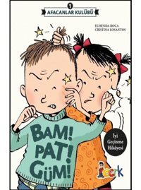 Bam!Pat!Güm!-Afacanlar Kulübü 1 - Elisenda Roca - Bıcırık Yayınları