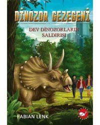 Dinozor Gezegeni 3 - Dev Dinozorların Saldırısı - Fabian Lenk - Beyaz Balina Yayınları