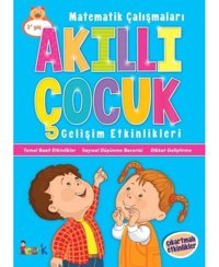 Akıllı Çocuk - Matematik Çalışmaları - Gelişim Etkinlikleri- Bıcırık Yayınları
