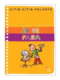 Çıtır Çıtır Felsefe 8 - İş ve Para - Brigitte Labbe - Michel Puech - Günışığı Kitaplığı