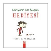Dünyanın En Küçük Hediyesi - Peter H. Reynolds - Altın Kitaplar
