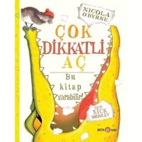 Çok Dikkatli Aç - Nicola O'Byrne - Beta Kids