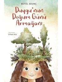 Duygu'nun Doğum Günü Armağanı - Betül Avunç - Tudem Yayınları
