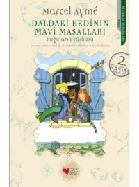 Daldaki Kedinin Mavi Masalları - Kuğuların Türküsü - Marcel Ayme - Can Çocuk Yayınları