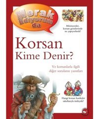 Korsan Kime Denir? - Merak Ediyorum da - Barbara Taylor - Beyaz Balina Yayınları