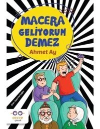 Macera Geliyorum Demez - Ahmet Ay - Cezve Çocuk