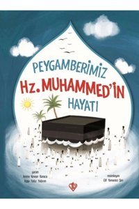 Türkiye Diyanet Vakfı Yayınları Çocuklar için Peygamberimiz Hz Muhammedin Hayatı