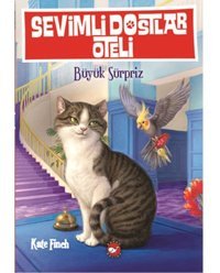 Sevimli Dostlar Oteli 2 - Büyük Sürpriz - Kate Finch - Beyaz Balina Yayınları