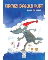 Kırmızı Başlıklı Kurt - Agostino Traini - Kitapsaati Yayınları