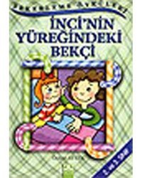 Şekerleme Öyküleri - İnci'nin Yüreğindeki Bekçi - Özlem Aytek - Altın Kitaplar