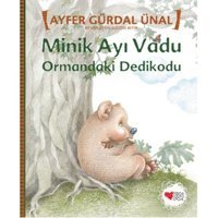 Minik Ayı Vadu - Ormandaki Dedikodu - Ayfer Gürdal Ünal - Can Çocuk Yayınları