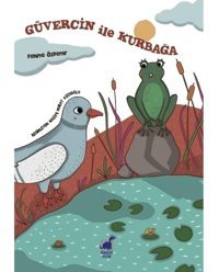 Güvercin ile Kurbağa - Fehime Özdemir - Dinozor Çocuk