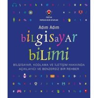 Adım Adım Bilgisayar Bilimi - Bilgisayar Kodlama ve İletişim Hakkında Açıklayıcı ve Benzersiz Bir R- Tübitak Yayınları