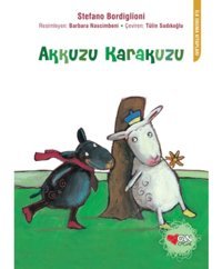 Akkuzu Karakuzu - Stefano Bordiglioni - Can Çocuk Yayınları
