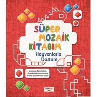 Süper Mozaik Kitabım - Hayvanlarla Dostum - Asena Meriç - Yediveren Çocuk