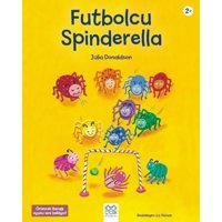 Futbolcu Spinderalla - Julia Donaldson - 1001 Çiçek