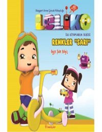 Leliko İlk Kitaplarım Serisi - Renkler Sarı - Ayşe Şule Bilgiç - İnkılap Kitabevi