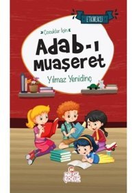 Çocuklar İçin Adab-ı Muaşeret - Etkinlikli - Yılmaz Yenidinç - Nesil Çocuk Yayınları